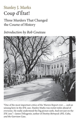Coup d'Etat! Three Murders That Changed the Course of History. President Kennedy, Reverend King, Senator R. F. Kennedy Paperback Dominantstar