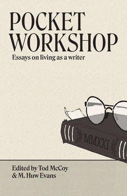 Pocket Workshop: Essays on living as a writer Paperback Hydra House