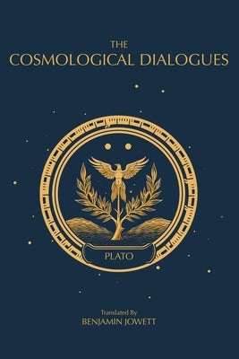 The Cosmological Dialogues: The Late Dialogues of Plato Paperback Fili Public