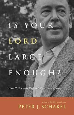 Paperback of "Is Your Lord Large Enough?" by IVP featuring a cover with a blue and white design about C. S. Lewis and God's nature