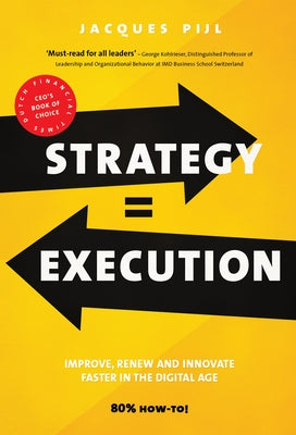 Strategy = Execution: Faster Improvement, Renewal, and Innovation in the New Economy Paperback Management Impact Publishing