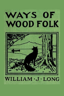 Ways of Wood Folk Paperback Createspace Independent Publishing Platform