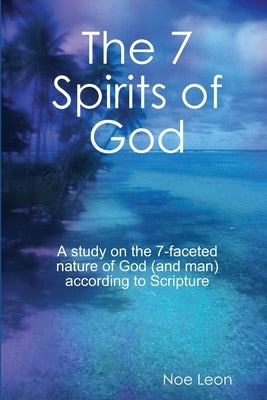 The 7 Spirits of God Paperback Lulu.com