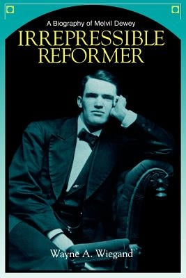 Irrepressible Reformer Paperback ALA Editions
