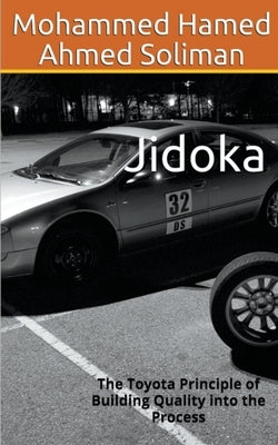 Jidoka: The Toyota Principle of Building Quality into the Process Paperback Personal-Lean.Org