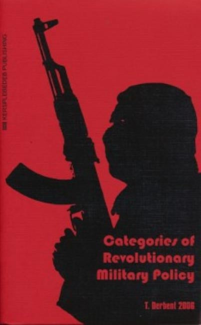 Categories of Revolutionary Military Policy Paperback Kersplebedeb
