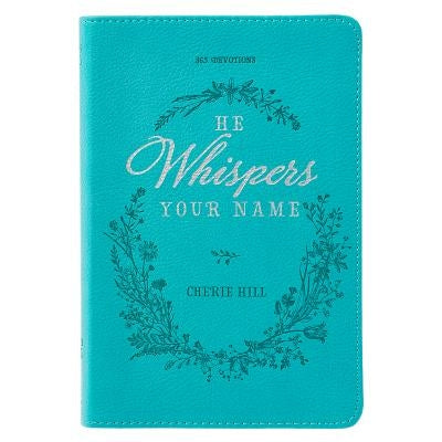 Paperback Christian book titled "He Whispers Your Name" in turquoise cover by Christian Art Gifts Inc.