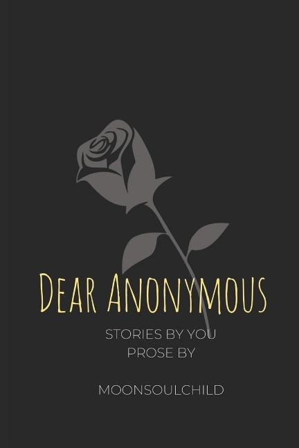 Dear Anonymous Paperback Independently Published