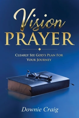 Vision Prayer Paperback Heaven Sent Products