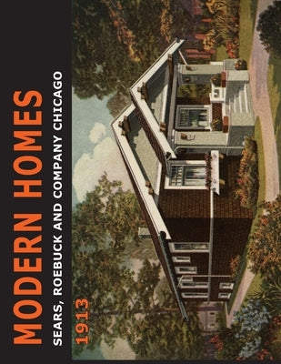 Sears Modern Homes: 1913 Paperback Martino Fine Books