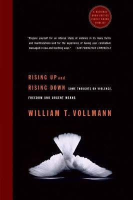 Rising Up and Rising Down: Some Thoughts on Violence, Freedom and Urgent Means Paperback Ecco Press