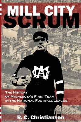Mill City Scrum Paperback Independently Published