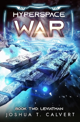 Hyperspace War: Leviathan: A Military Sci-Fi Series Paperback Independently Published