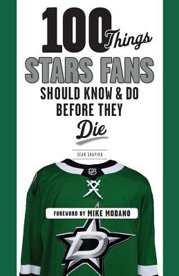 100 Things Stars Fans Should Know & Do Before They Die Paperback Triumph Books (IL)