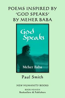 Poems Inspired by Meher Baba's 'God Speaks' Paperback Createspace Independent Publishing Platform