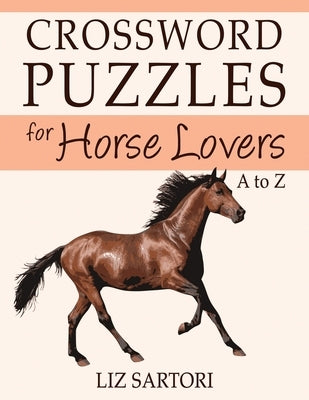 Crossword Puzzles for Horse Lovers A to Z Paperback Independently Published