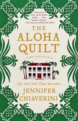 The Aloha Quilt: An ELM Creek Quilts Novelvolume 16 Simon & Schuster