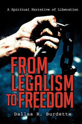 From Legalism to Freedom Paperback Xulon Press