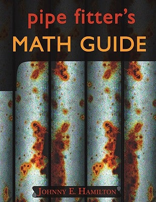 Pipe Fitter's Math Guide Paperback Construction Trades Press
