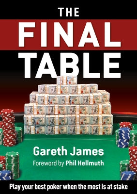 The Final Table: Play Your Best Poker When It Matters Most Paperback D&B Publishing