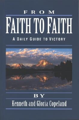 From Faith to Faith Devotional Harrison House