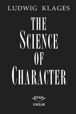 The Science of Character Paperback Rogue Scholar Press