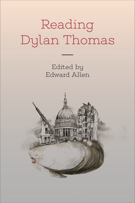 Reading Dylan Thomas Paperback Edinburgh University Press