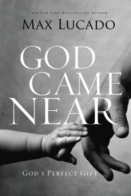 God Came Near: God's Perfect Gift Paperback Thomas Nelson