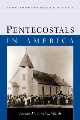 Paperback book titled "Pentecostals in America" by Columbia University Press, featuring a cover image with religious symbols and text.