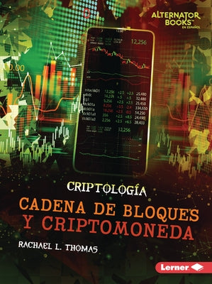 Cadena de Bloques Y Criptomoneda (Blockchain and Cryptocurrency) Paperback Ediciones Lerner