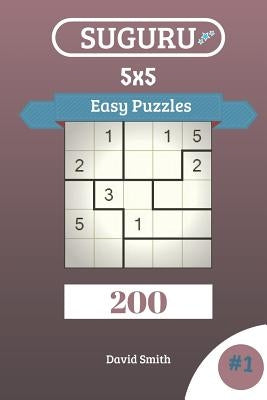 Suguru Puzzles - 200 Easy Puzzles 5x5 Vol.1 Paperback Independently Published