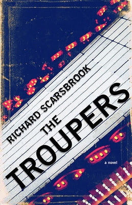 The Troupers by Scarsbrook, Richard