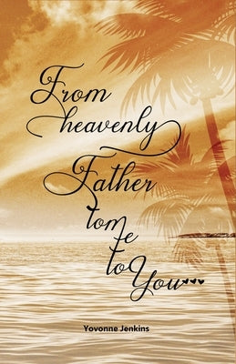 From Heavenly Father to Me to You Paperback Gotham Books
