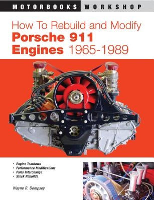 How to Rebuild and Modify Porsche 911 Engines 1965-1989 Paperback Motorbooks International