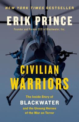 Civilian Warriors: The Inside Story of Blackwater and the Unsung Heroes of the War on Terror Portfolio