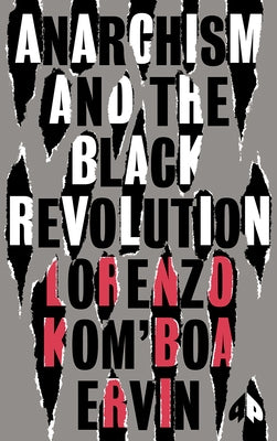 Anarchism and the Black Revolution: The Definitive Edition Paperback Pluto Press (UK)