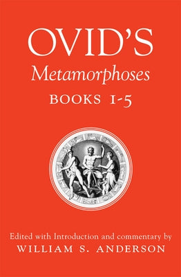 Ovid's Metamorphoses, Books 1-5 Paperback University of Oklahoma Press