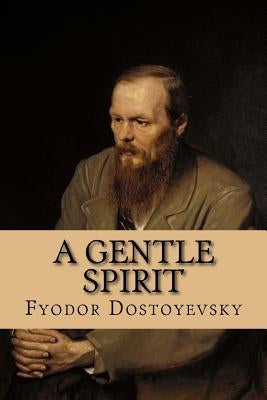 A Gentle Spirit: A Fantastic Story Paperback Createspace Independent Publishing Platform