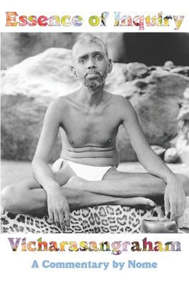 Essence of Inquiry: Vicharasangraham, A Commentary by Nome Paperback Society of Abidance in Truth