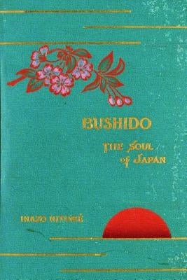 Bushido, the Soul of Japan Paperback Createspace Independent Publishing Platform
