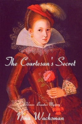 The Courtesan's Secret: A Venice Beauties Mystery Paperback Level Best Books