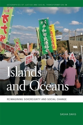 Islands and Oceans: Reimagining Sovereignty and Social Change Paperback University of Georgia Press