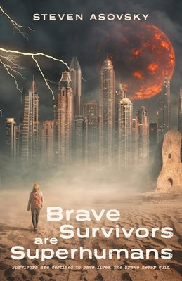 Brave Survivors are Superhumans Paperback FriesenPress