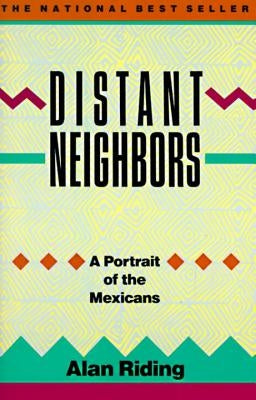Distant Neighbors: A Portrait of the Mexicans Paperback Vintage