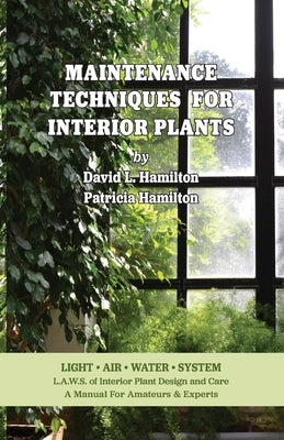 Maintenance Techniques for Interior Plants Paperback Park Place Publications