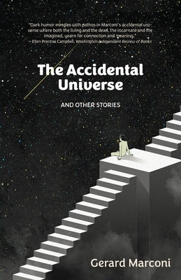 The Accidental Universe and Other Stories Paperback Loyola College/Apprentice House