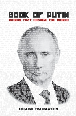 Book of Putin: Words That Change the World Paperback Createspace Independent Publishing Platform