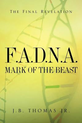 F.A.D.N.A. Mark of the Beast Paperback Xulon Press