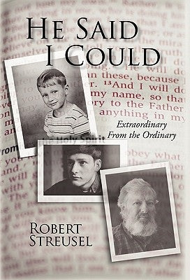 He Said I Could: Extraordinary from the Ordinary Paperback iUniverse