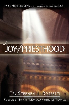 The Joy of Priesthood Paperback Ave Maria Press